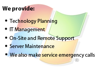 we provide technology planning, IT management, Onsite and Remote support, Server maintenance, and Emergency calls